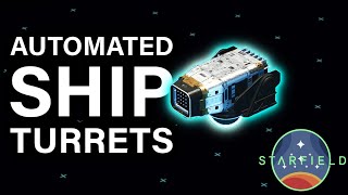 Starfield Ship Turrets Guide Where to Buy Best Turret Troubleshooting Bugs [upl. by Adieno]