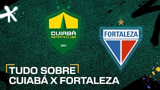 CUIABÁ X FORTALEZA ONDE ASSISTIR AO VIVO HORÁRIO E INFORMAÇÕES DO JOGO PELO BRASILEIRÃO [upl. by Amitaf]