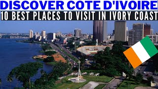 Discover Côte dIvoire Ivory Coast 10 Best Places to Visit Visit Abidjan Culture History People [upl. by Loftus]