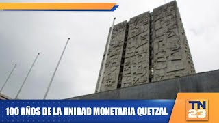 100 años de la unidad monetaria quetzal [upl. by Oballa]