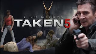 Taken 5 2024 Full Movie English  Action Movie  Liam Neeson Forest Whitaker  Review amp Facts [upl. by Deland251]