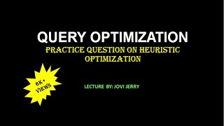 Practice Question on Heuristic Optimization in DBMS [upl. by Ilatan]