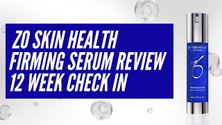 ZO Skin Firming Serum Review 12 Week Check In [upl. by Teresa]