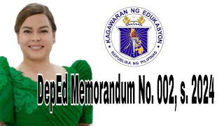 DepEd Memorandum No 002 s 2024 [upl. by Leahcimdivad332]