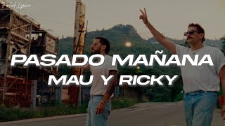 Mau y Ricky  Pasado Mañana 💖 Letra [upl. by Einafets30]