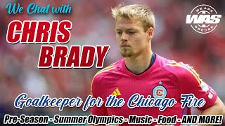 Chris Brady  Chicago Fire and USMNT Goalkeeper [upl. by Celeski]