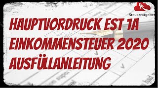 Hauptvordruck ESt 1A  Eine Ausfüllanleitung [upl. by Aehtla]