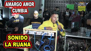 AMARGO AMOR CUMBIA SONIDO LA RUANA [upl. by Nimsaj]