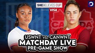 USWNT 🇺🇸 vs CanWNT 🇨🇦 2024 SheBelieves Cup FINAL  OneSoccer MATCHDAY LIVE PreShow 🔴 [upl. by Eniledam991]