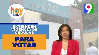 JCE extiende vigencia de las cedulas de identidad para votar en las elecciones  Hoy Mismo [upl. by Noroj425]