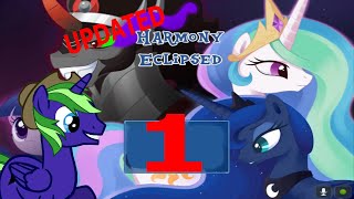 Harmony Eclipsed 112 Part 1  UPDATED AWESOMENESS [upl. by Annenn]