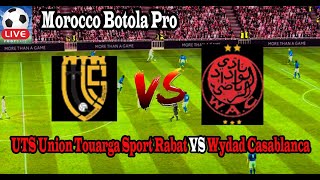 Live Football UTS Union Touarga Sport Rabat VS Wydad Casablanca  Live Morocco Botola Pro [upl. by Kussell]