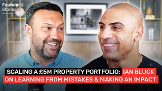 E21 Scaling a £5M Property Portfolio Ian Bluck on Learning from Mistakes amp Making an Impact [upl. by Teirtza]