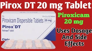 Pirox DT 20 mg Tablet Uses  Dosage  Piroxicam 20 mg Tablet  Best Pain Relief Tablet [upl. by Domineca]