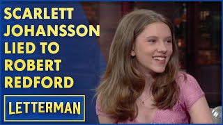 Scarlett Johansson Lied To Robert Redford  Letterman [upl. by Emina]