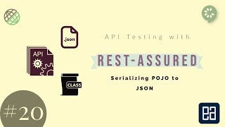 Part 20  Serializing POJO classes to JSON object in RestAssured [upl. by Nnylirehs727]