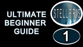 Stellaris Guide Beginner Tutorial Part 1 Choosing an Empire and Game Settings [upl. by Ylerebmik968]