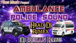 Ambulance and police sairan sound hard DJ remix song [upl. by Candie622]