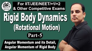 RIGID BODY DYNAMICSROTATIONAL MOTION PART5 ANGULAR MOMENTUM OF RIGID BODY IN DETAIL [upl. by Isis]