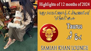 Taurus Yearly Horoscope 2024  Samiah khan Lounge  New Year 2024  Horoscope 2024 [upl. by Mame490]