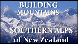 How mountains build Geology of the Southern Alps New Zealand ancient rocks uplifting Gondwana [upl. by Sinclair921]