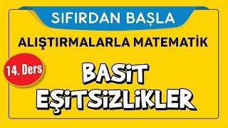 Eşitsizlikler  SIFIRDAN BAŞLA 14 DERS  Şenol Hoca [upl. by Alledi]