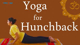 Yoga Practice for hunchback  Strengthen Spine in Yoga with Bharathji  Yoga for kyphosis [upl. by Ialokin]