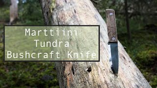 Marttiini Tundra Bushcraft Knife [upl. by Misaq]