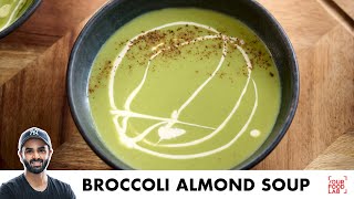 Broccoli Almond Soup  Healthy Vegan Soup Recipe  ब्रोकोली और बादाम का सूप  Chef Sanjyot Keer [upl. by Zednanref369]