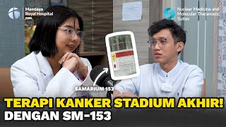 Terapi Kanker Tulang amp Metastasis Stadium Lanjut dengan Samarium 153  Healing Podcast [upl. by Olin]