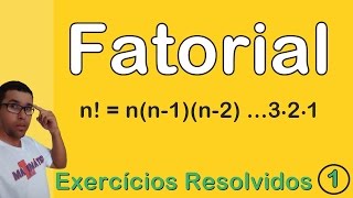 Fatorial Exercícios Resolvidos [upl. by Anner645]