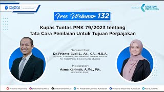 Webinar ke132 Kupas Tuntas PMK 792023 tentang Tata Cara Penilaian untuk Tujuan Perpajakan [upl. by Burris]