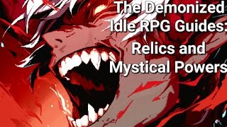 Relics and Mystical Powers Guide  The Demonized Idle RPG Guide [upl. by Schnorr]