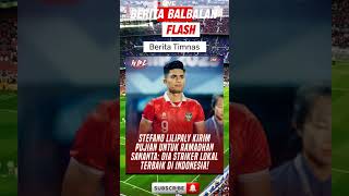 Pujian Lilipaly kepada Sanantatimnasindonesia beritabolatimnas pssi kabartimnas [upl. by Briant]