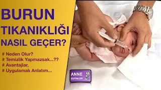 Bebeklerde Burun Tıkanıklığı Nasıl Geçer  Uygulamalı anlatım [upl. by Allx]