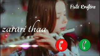 zaruri thaa  flute ringtone  newringtone smartphonringtone [upl. by Eulalia]