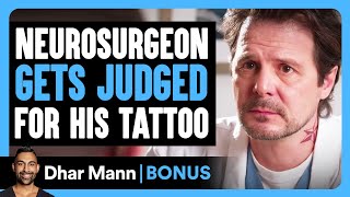 Neurosurgeon GETS JUDGED For His TATTOO  Dhar Mann Bonus [upl. by Peh]