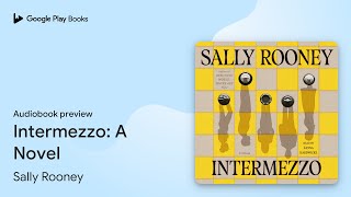 Intermezzo A Novel by Sally Rooney · Audiobook preview [upl. by Mara]