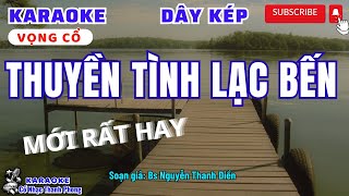 Karaoke Vọng cổ THUYỀN TÌNH LẠC BẾN  DÂY KÉP  MỚI [upl. by Rehptosirhc]