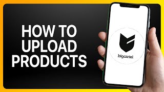 How To Upload Products On Big Cartel Tutorial [upl. by Gnart]