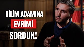 Bilim Adamına Sorduk Evrim Var Mı [upl. by Honebein91]