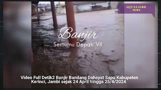 Banjir bandang menerjang Desa Semumu di Kecamatan Depati Tujuh Kabupaten Kerinci [upl. by Wing]