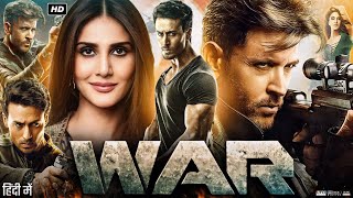 WAR Full Movie HD  Hrithik Roshan  Tiger Shroff  Vaani Kapoor  Ashutosh Rana  Review amp Fact [upl. by Ednalrym198]