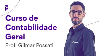 Curso de Contabilidade Geral  Prof Gilmar Possati [upl. by Atteuqahs]