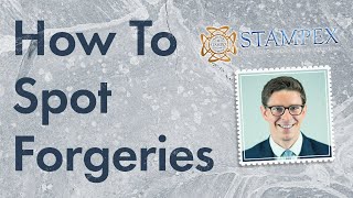 quotDangerous Forgeries and How to Spot Themquot with George James  Stampex 2021 [upl. by Eelrefinnej]