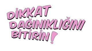 4dkda DİKKAT DAĞINIKLIĞINI BİTİRİN [upl. by Legna]