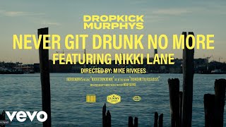 Dropkick Murphys  Never Git Drunk No More Official Video ft Nikki Lane [upl. by Itnahsa400]