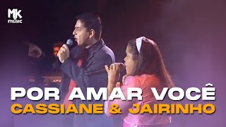 Cassiane e Jairinho  Por Amar Você Canta Rio 2002 [upl. by Yaja]