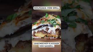 Moussaka  griechischer Klassiker vom Gasgrill moussaka grill shorts [upl. by Nnalatsyrc]