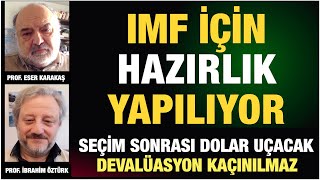 ERDOĞAN IMF İÇİN HAZIRLIK YAPIYORSEÇİM SONRASI DEVALÜASYON KAÇINILMAZDOLAR FIRLAYACAK [upl. by Leeanne693]